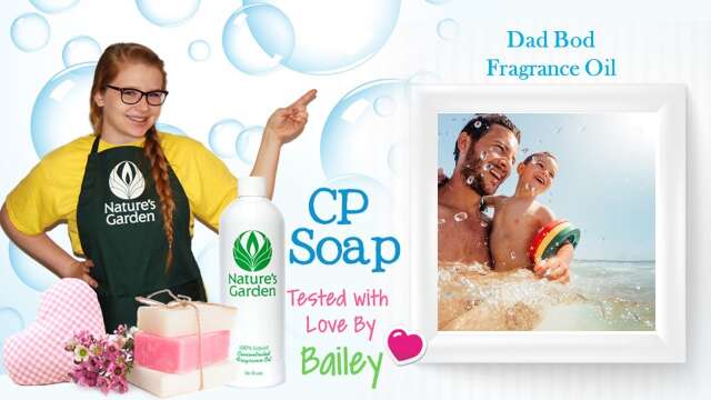 Soap Testing Dad Bod Fragrance Oil- Natures Garden