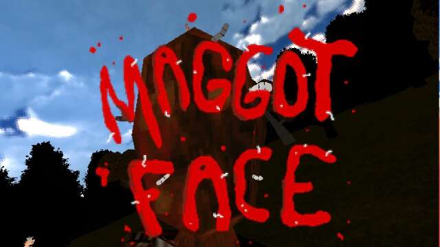 Maggot Face  it takes the skin