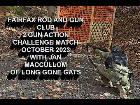 FAIRFAX ROD AND GUN CLUB 2 GUN ACTION CHALLENGE MATCH OCT 2023