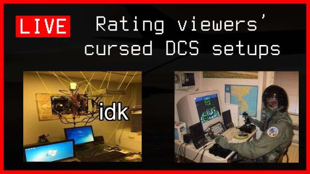 DESERT PUNKS LIVE: Reviewing Chat's Cursed DCS Setups