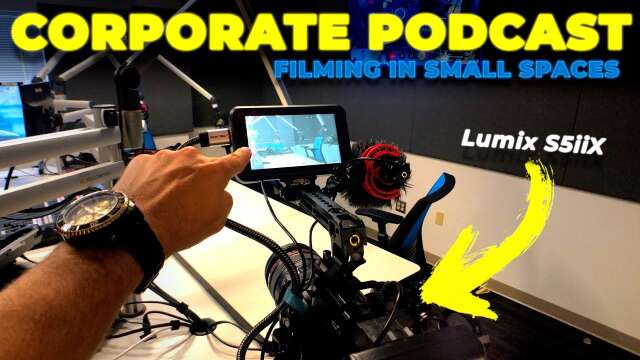 HOW I FILM a weekly CORPORATE PODCAST with Lumix Cameras | BTS #lumixS5iix #lumixS5 #gh5
