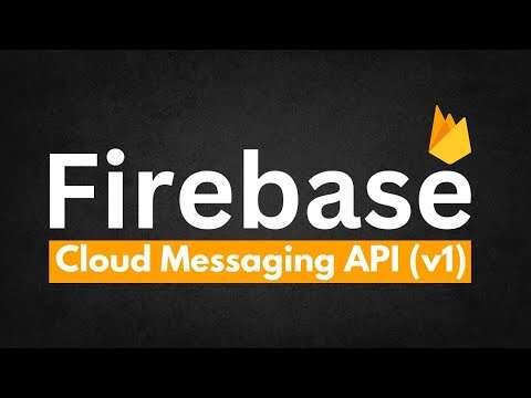 Firebase Cloud Messaging API (v1) Tutorial