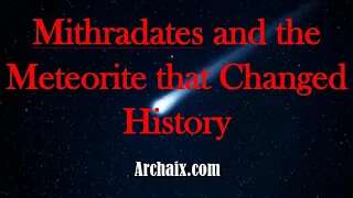 Mithradates and the Meteorite that Changed History