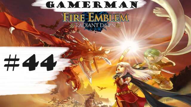"Bridge Battle Begins!" | Let's Play: Fire Emblem: Radiant Dawn | Part #44