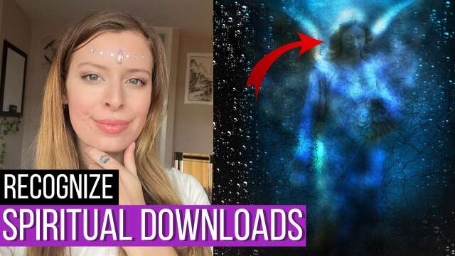 How To Recognize Downloads From Your Higher Self or Spirit Guides
