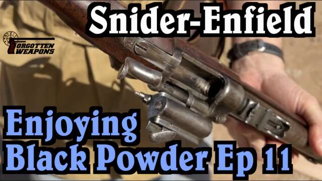Enjoying Black Powder Episode 11: The Snider-Enfield