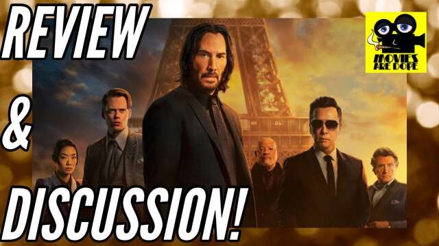 John Wick: Chapter 4 - Review & Discussion