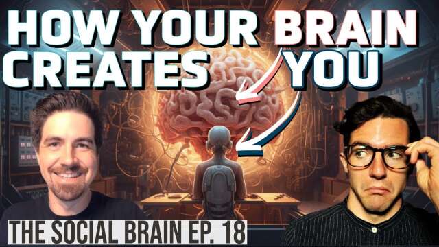 Crafting Who We Are: Examining the Neuroscience of Self (The Social Brain ep 18)