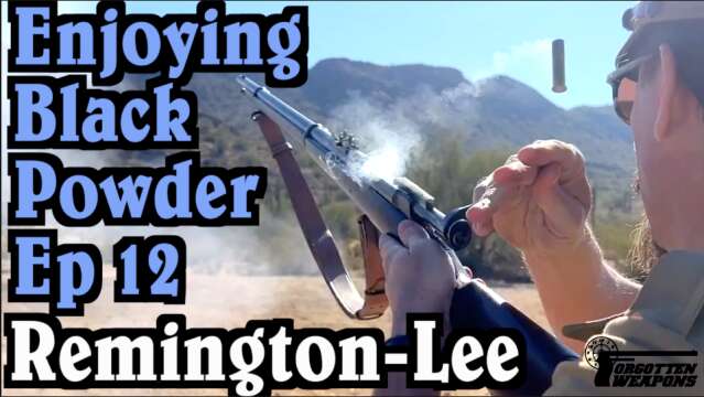 Enjoying Black Powder Episode 12: The Model 1885 Remington-Lee