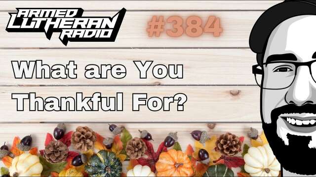 Episode 384 - What Are You Thankful For?