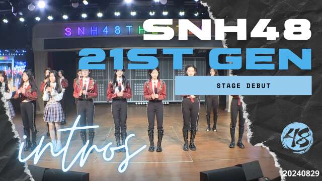 SNH48 - Seven new 21st Generation Trainees Debut 20240829