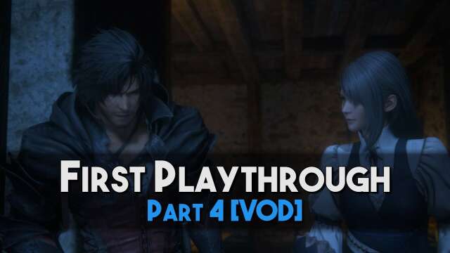 Final Fantasy XVI | Part 4 [Stream VOD]
