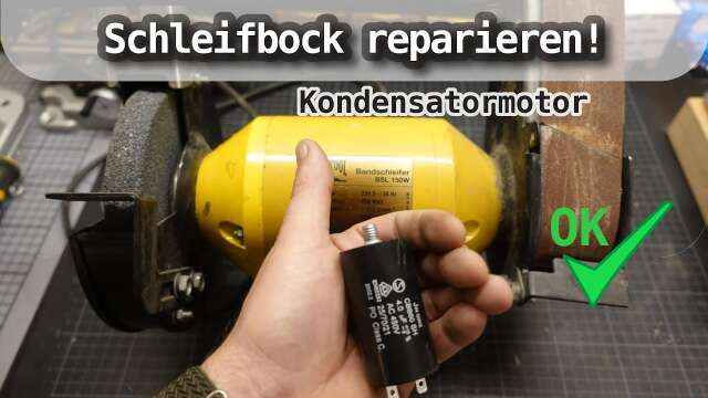 DIY: Schleifbock reparieren (Mit Theorie vom Kondensatormotor)