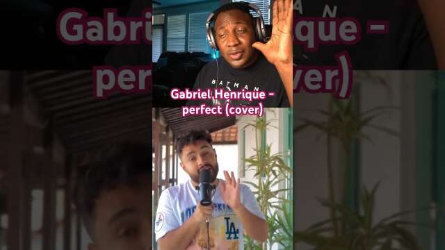 Gabriel Henrique - perfect cover #shortsvideo #reaction #gabrielhenrique