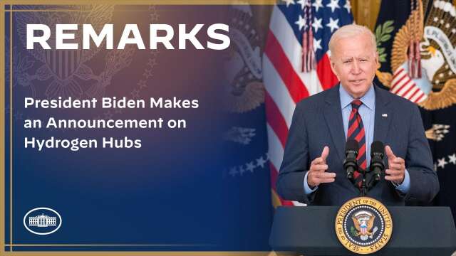 President Biden Makes an Announcement on Hydrogen Hubs