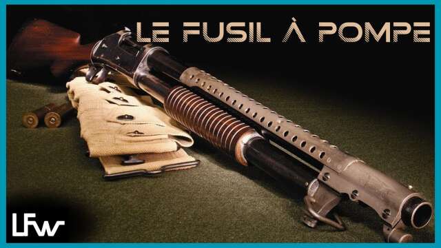 LE FUSIL A POMPE ce fusil surpuissant dans l'imaginaire collectif