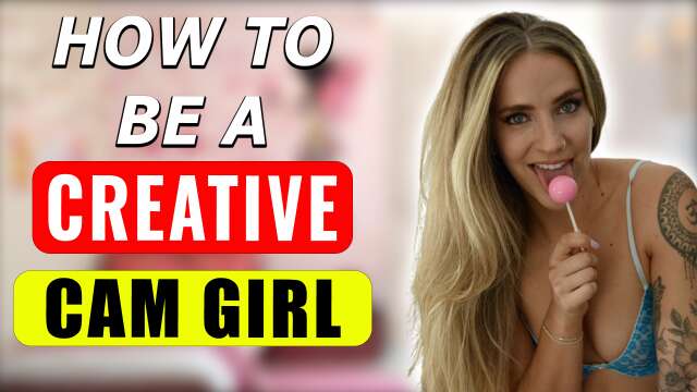 Get Creative As A Cam Girl To Make More Money