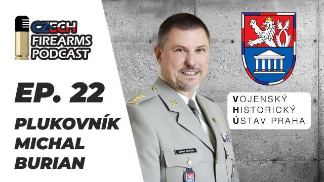 Ep. 22 - Michal Burian - vojenský historik, plukovník AČR a ředitel odboru muzeí VHÚ