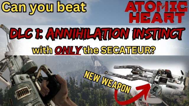 Can you beat ANNIHILATION INSTINCT (Atomic Heart DLC1) with ONLY the Secateur? Challenge playthrough