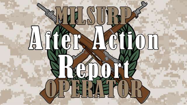 Milsurp Operator: After Action Report