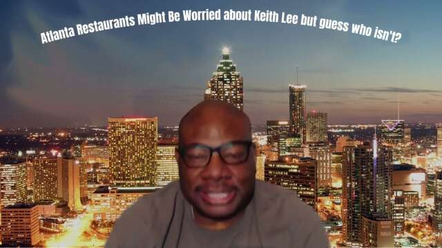 Atlanta Restaurants Might Be Worried about Keith Lee but guess who isn't?