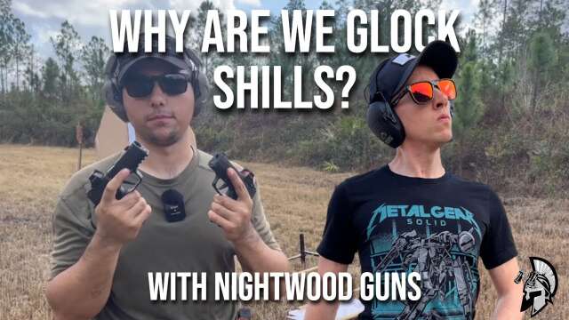 Why I'm a Glock Shill and How I do My Reviews, With @nightwoodguns
