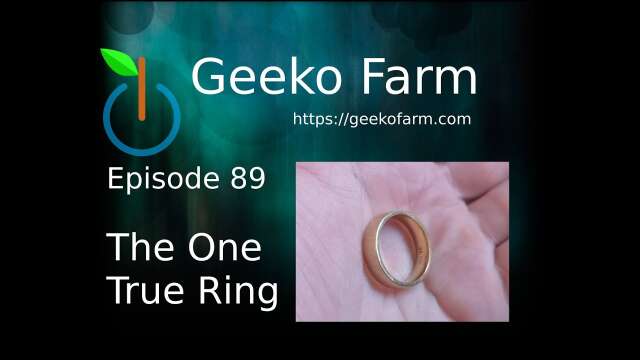 Episode 89 - The  One True Ring