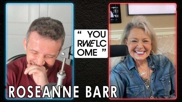 "YOUR WELCOME" with Michael Malice #261: Roseanne Barr