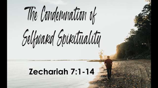 The Condemnation of Selfward Spirituality