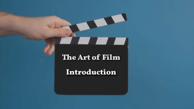 The Art of Film: Introduction