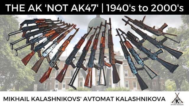 The AK - 1940's to 2000's | Avtomat Kalashnikova / Автомат Калашникова | Cold War Collectables UK