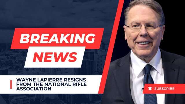 Breaking! Wayne LaPierre Quits The NRA!