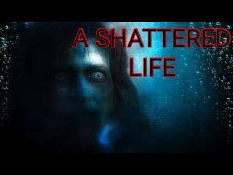 A Shattered Life Scary Story