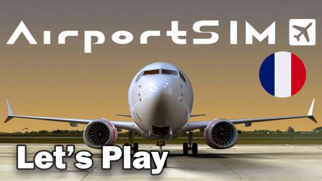 [FR] Let's Play découverte AirportSIM - Simulateur de services aéroportuaires - DEMO Gratuite