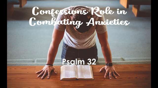 Confessions Role in Combating Anxieties
