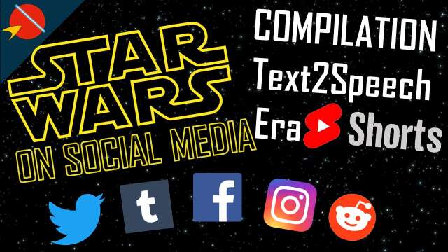 Star Wars On Social Media Compilation: Text2Speech Era Shorts