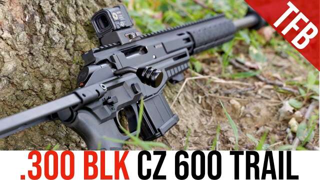 The CZ 600 Trail: Finally Available in .300 BLK