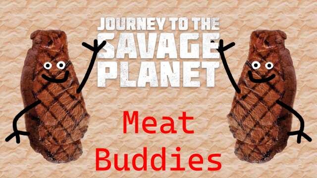 Meat Buddies - Journey to the Savage Planet Co-op (1)