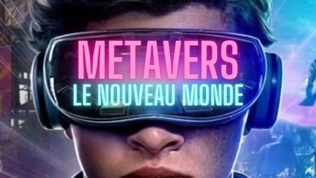 Maher MEFTAHI - NOUVEAUX PARADIGMES: METAVERSE, LE NOUVEAU MONDE