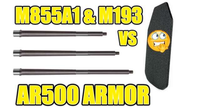 AR500 Armor VS M855A1 & M193 (14.5, 16 & 18" Barrels)