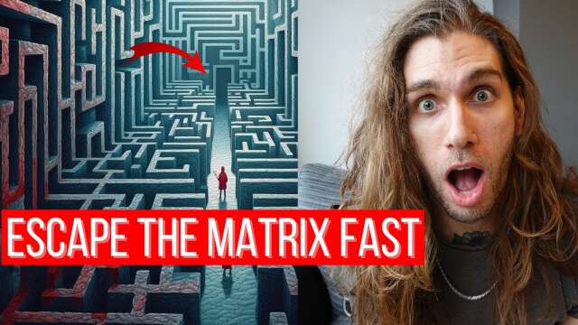 Escape The Matrix By Manifesting Your Dream Life