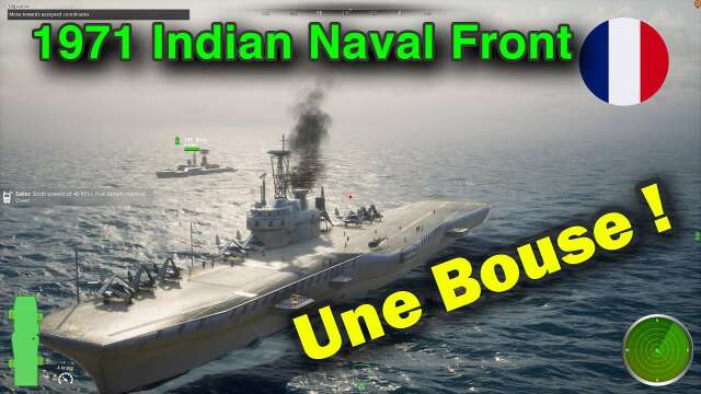 [FR] Let's play 1971 Indian Naval Front - Alpha - Ce jeu en développement est très mauvais.