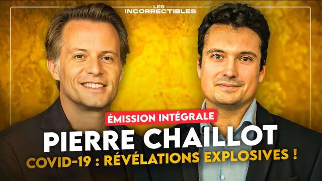 PIERRE CHAILLOT / COVID-19 : RÉVÉLATIONS EXPLOSIVES ! (VERSION INTÉGRALE)