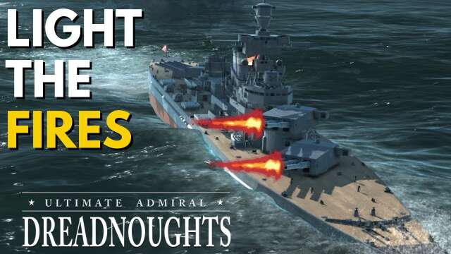 Light The Fires - Ultimate Admiral Dreadnoughts - Austria vs Russia - Battlecruiser 1940 Tournament