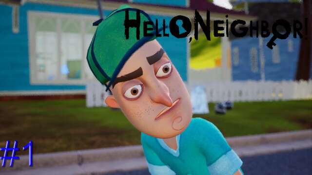 Hello Neighbor 1 Act 1 Gameplay + Walkthrough (1080P HD) NO COMMENTARY