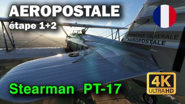 [FR] Flight Simulator - Vol AEROPOSTALE avec les Copains - STEARMAN PT-17 - Toulouse à Barcelone