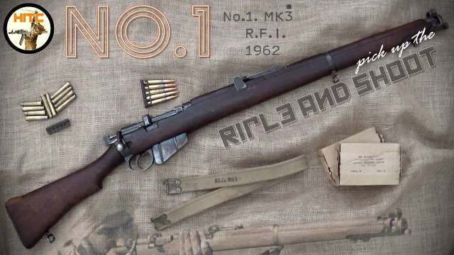 1962 👳 R.F.I - No.1 Mk3* - SMLE / LEE-ENFIELD / No.1 Mk.III* [PICKUP THE RIFLE AND SHOOT] -  EP. 27!