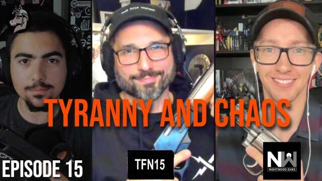 The Expansion Chamber: Tyranny and Chaos with @nightwoodguns and @TFN15