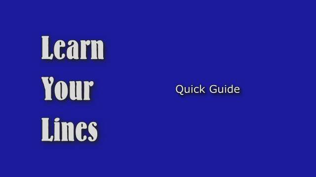 Learn Your Lines (Quick Guide)