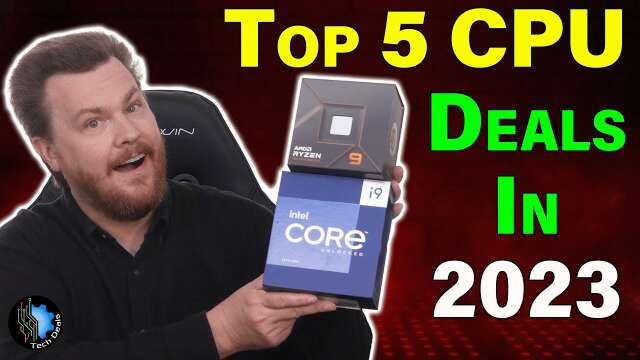 Top 5 CPU Deals of 2023: Power Your PC from $67 to $670!